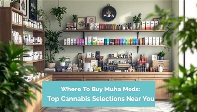 Mistä ostaa Muha Meds: Top kannabisvalinnat lähelläsi